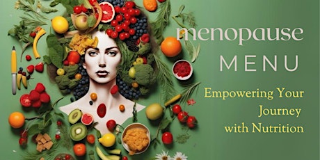 Menopause Menu: Empowering Your Journey with Nutrition