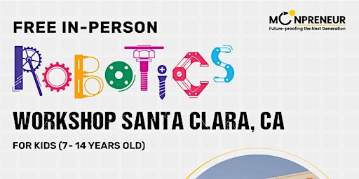 In-Person Free Robotics Workshop For Kids, Santa Clara, CA (7-14 Yrs) primary image