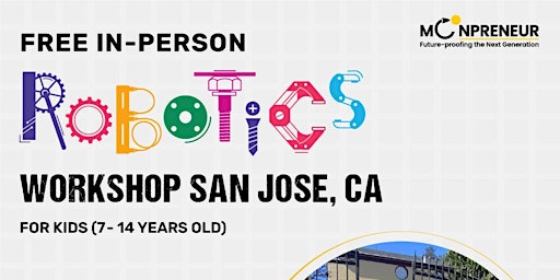Imagen principal de In-Person Free Robotics Workshop For Kids, San Jose, CA (7-14 Yrs)
