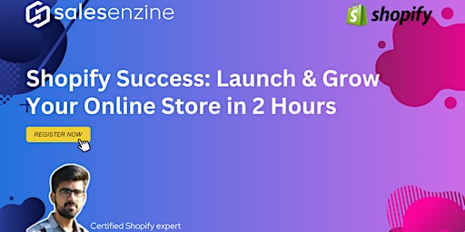 Shopify Success: Launch & Grow Your Online Store in 2 Hours primary image