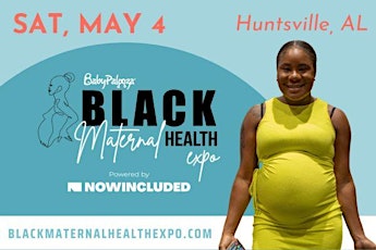 Image principale de Black Maternal Health Expo | Huntsville, AL