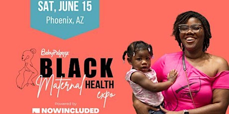 Primaire afbeelding van Black Maternal Health Expo | Phoenix, AZ