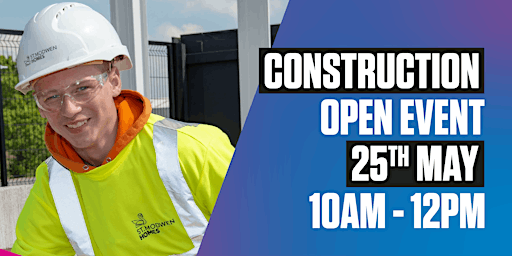 Hauptbild für Stephen Burke Construction Academy Open Day - Saturday 25th May 2024