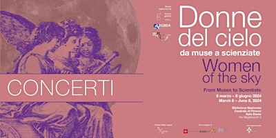 Hauptbild für Donne del cielo. Da muse a scienziate - Concerti in BNCF