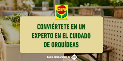 Imagen principal de COMPO Garden Tour - Taller cuidado de orquídeas - Garden Center Balbuena