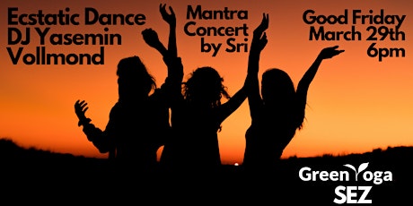 Mantra Concert by Sri + Band & Ecstatic Dance by DJ Yasemin Vollmond