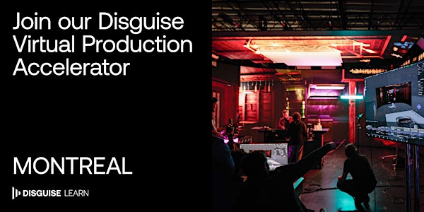 Virtual Production Accelerator - Montreal
