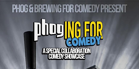 Phoging For Comedy (Brewing For Comedy -Phog Cross Over Event)