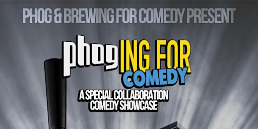 Imagem principal do evento Phoging For Comedy (Brewing For Comedy -Phog Cross Over Event)