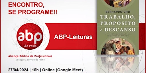 Hauptbild für ABP Leituras - Trabalho, Propósito e Descanso - Capítulos 7 e 8 (final)