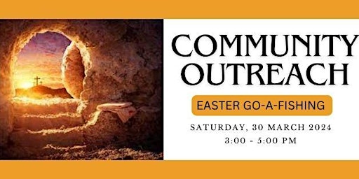 Primaire afbeelding van Community Outreach (Easter-Go-A-Fishing)