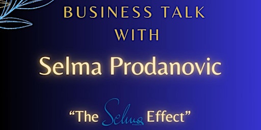Imagem principal do evento Business Talk with Selma Prodanovic
