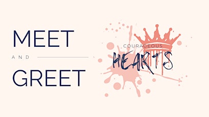 Courageous Hearts Meet and Greet