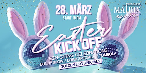 Primaire afbeelding van Matrix Club Berlin " EASTER KICK OFF " 28.03.2024