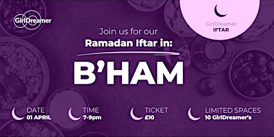 Primaire afbeelding van GirlDreamer Iftar 2024 - Birmingham