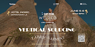 Imagen principal de FABRIC & APPAREL - VERTICAL SOURCING MEETING EVENT IN DTLA June 5-6!