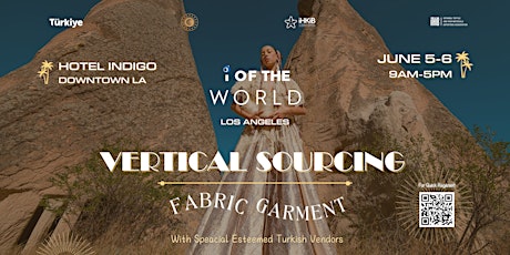 FABRIC & APPAREL - VERTICAL SOURCING MEETING EVENT IN DTLA June 5-6!