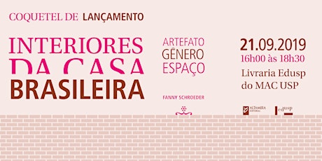 Imagem principal do evento Lançamento Livro Interiores da Casa Brasileira - artefato, gênero e espaço.