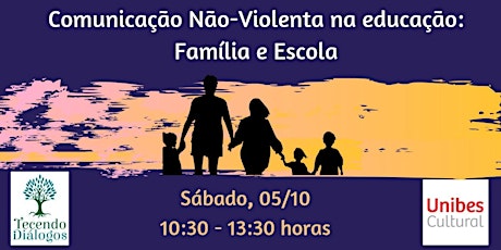 Imagem principal do evento Comunicação Não-Violenta na Educação: família e escola