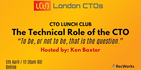 CTO Lunch Club: The Technical Role of the CTO