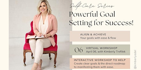 Self-Care Series- Powerful Goal Setting for Success!