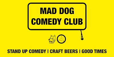 Immagine principale di Mad Dog Comedy Club - April 9th 