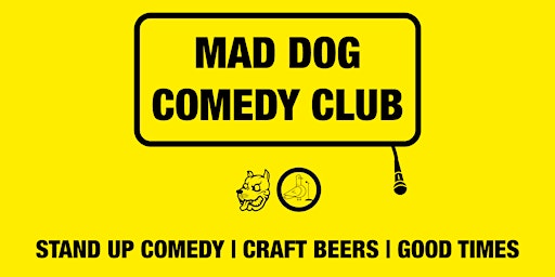 Imagem principal do evento Mad Dog Comedy Club - April 9th