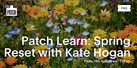 Patch Learn: Spring Reset with Kate Hogan
