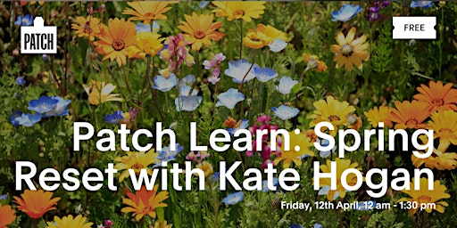 Patch Learn: Spring Reset with Kate Hogan primary image