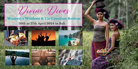 Imagen principal de DIVINE DIVAS Womens Wisdom Co-Creation Retreat in BALI