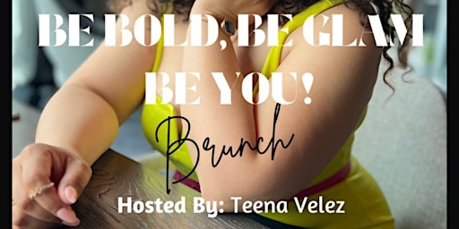 Immagine principale di Be Bold, Be Glam, Be You! Glam Brunch 