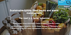Primaire afbeelding van Sustainable future: food banks and waste management