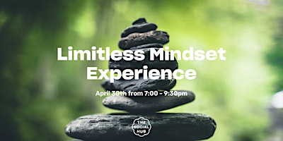 Primaire afbeelding van Limitless Mindset Experience