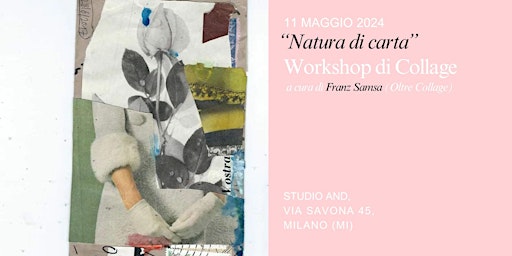 "Natura di carta" Workshop di Collage a cura di Franz Samsa primary image