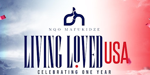Primaire afbeelding van Living Loved USA - One Year Anniversary Celebration
