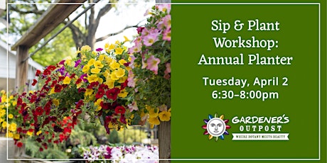 Sip and Plant Workshop: Annual Planter