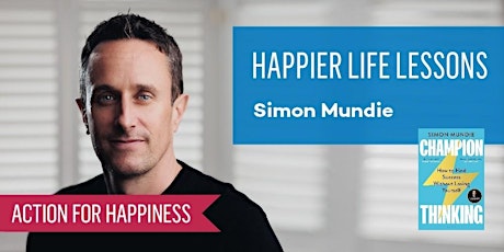 Primaire afbeelding van Happier Life Lessons - with Simon Mundie