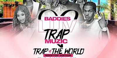 Imagem principal do evento Baddies Luv Trap Music Rooftop Day Party @ The Delancey Rooftop