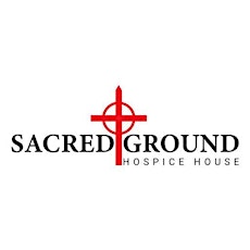 In Person / Sacred Ground Hospice House - Update and Education