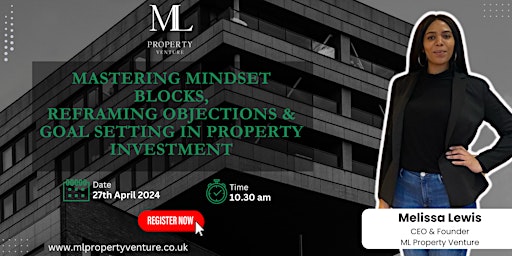 Mindset Blocks, Reframing Objections & Goal Setting in Property Investment primary image