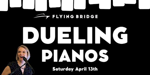 Imagem principal do evento Dueling Pianos Return to the Flying Bridge