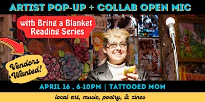 Primaire afbeelding van Artist Pop-Up & Open Mic with Bring a Blanket Reading Series