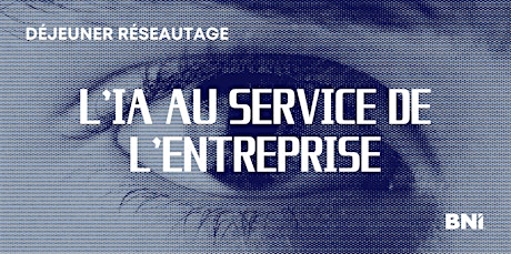 Grand Déjeuner « L’IA au service de l’entreprise »