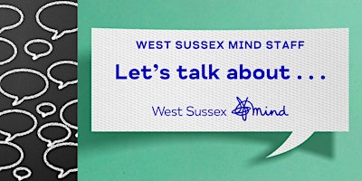 Primaire afbeelding van Online Let's Talk About Child Safeguarding for West Sussex Mind Staff