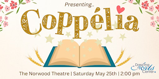 Imagem principal do evento Coppélia at The Norwood Theatre | 2:00 p.m.