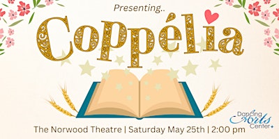 Imagen principal de Coppélia at The Norwood Theatre | 2:00 p.m.