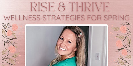 Rise & Thrive: Wellness Strategies for Spring