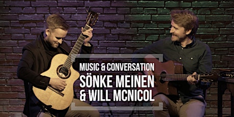 An Evening of Music and Conversation with Sönke Meinen & Will McNicol
