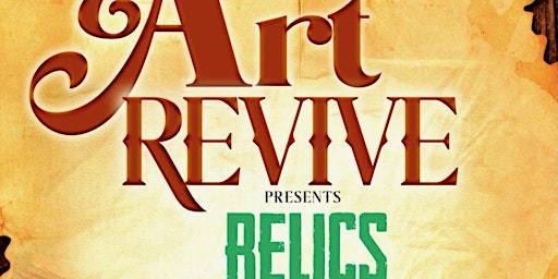 Art Revive Presents - Relics primary image