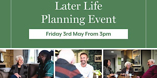 Imagem principal do evento Later Life Planning Event Friday 3rd May 3pm